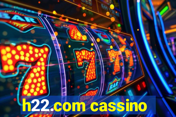 h22.com cassino